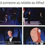 image for Find someone as reliable as Alfred.