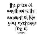 image for [Image] The price of anything is the amount of life you exchange for it.