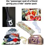 image for the 'passenger seat of the friend giving you a ride' starterpack