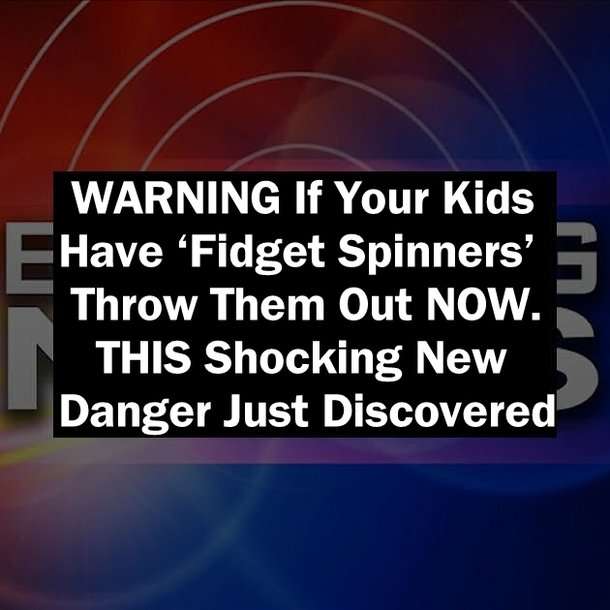 image for WARNING If Your Kids Have ‘Fidget Spinners’ Throw Them Out NOW. THIS …