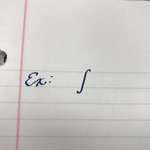 image for Ignore the “Ex” but this integral sign is one of the best I’ve ever done