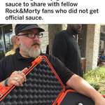image for r/CringeAnarchy mocks man, who shares his unique jug of a sauce (1 out of 3 in the world) with fellow fans, just because he likes Rick and Morty