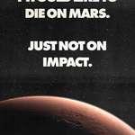 image for "I would like to die on Mars..." - Elon Musk [750x1125][OC]
