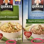 image for Quaker oatmeal advertises 35% less sugar, but in reality they're just selling 35% smaller portions - but for the same price.
