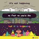 image for [Image] It's not happening as fast as you'd like...