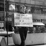 image for Nightclub owner Jack L. Hickman marching around Times Square with a sign reading “The only good communist is a dead communist”. New York City, United States. April 26, 1965. [438x639]