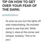 image for Masturbate to conquer your fear of the dark