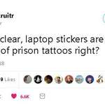 image for Laptop stickers equivalent to prison tattos?