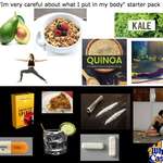 image for Im very careful about what I put in my body starterpack