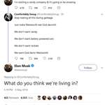 image for Elon Musk: "What do you think we're living in?"