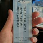 image for My girlfriend found an old ticket stub of hers to the top of the World Trade Center dated 08/11/01.