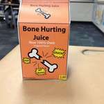 image for Remember today is the last day to drink your bone hurting juice before it expires