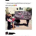 image for "I'd nut myself at homecoming without you?" "I'd donut nut myself at homecoming with you?" So what is the question again?