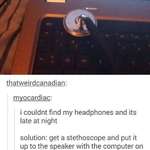 image for SLPT: If you can't find your headphones late at night, use the handy stethoscope that is always lying around!