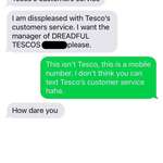 image for Somebody tried to text Tesco using my number and was then disspleased with my response