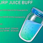 image for Slurp Juice Buff Suggestion