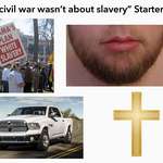 image for “The civil war wasn’t about slavery” Starter Pack
