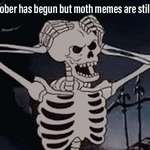 image for ITS SPOOKTOBER AND SKELETON MEMES ARE ONLY GOING UP, INVEST INVEST INVEST!!!