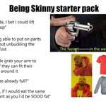 image for Being Skinny starter pack