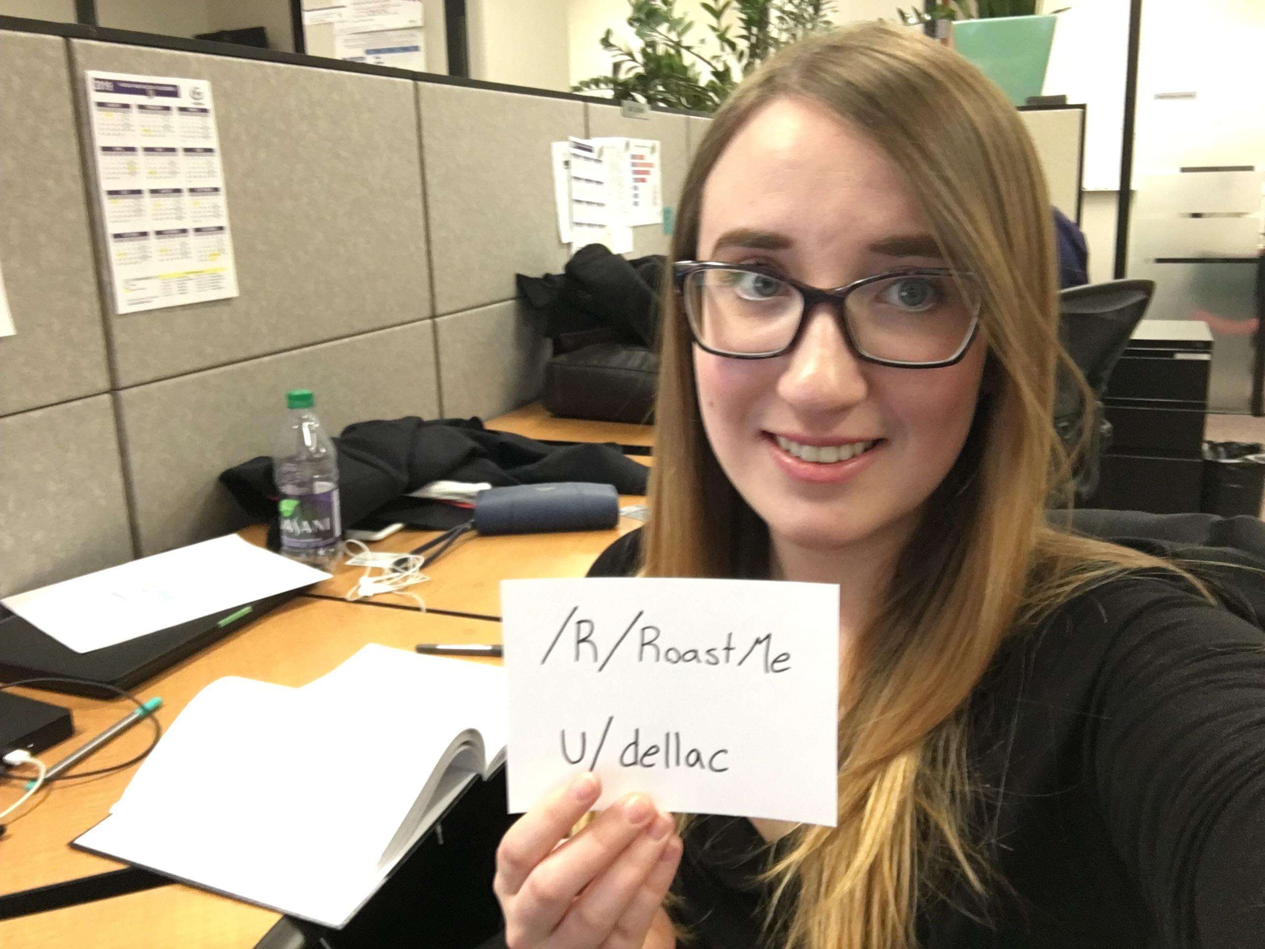 image showing As a woman working in IT, I’m used to people saying fucked up shit to me. Roast me! I can handle it!