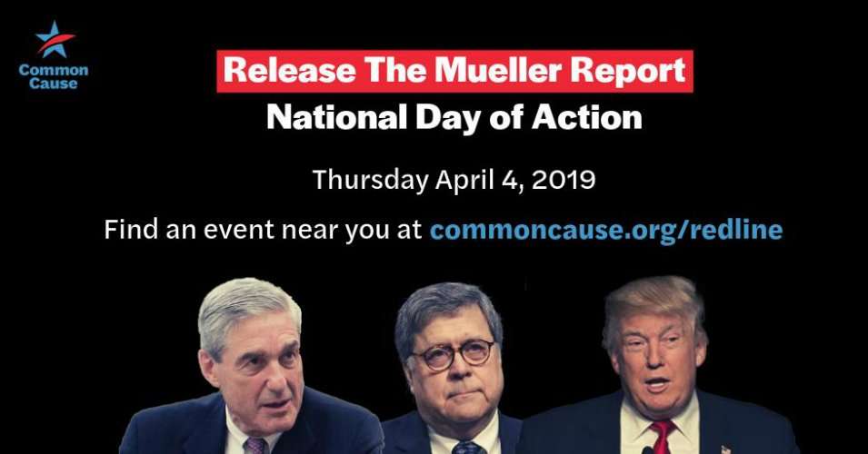 image for 'Time to Act': Nationwide Protests Planned If Barr Fails to Release Full Mueller Report By Tonight