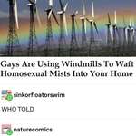 image for “Gays are using windmills to waft homosexual mists into your home”