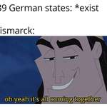 image for I'm making a lot of Bismarck memes