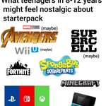 image for Starterpack for what teenagers in 8-12 years might feel nostalgic about