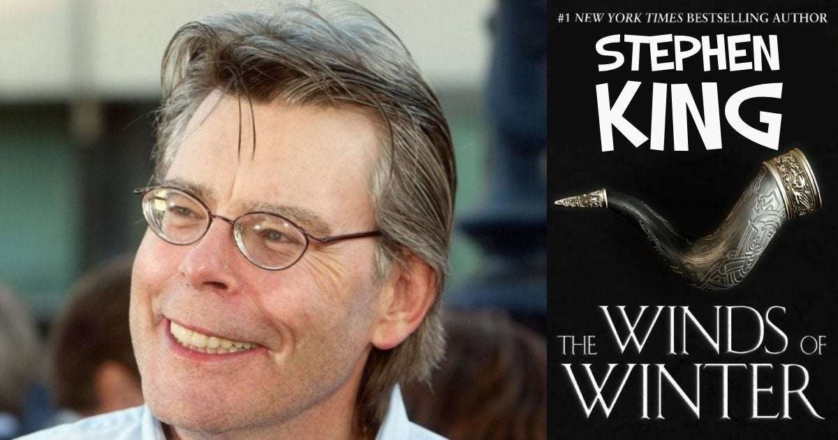 image for Stephen King Bangs Out ‘The Winds of Winter’ on a Tuesday for Shits and Giggles