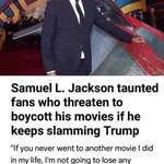image for Samuel L. Jackson gives zero fucks about snowflake Trump supporters.