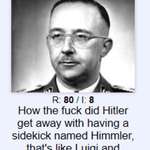 image for We see through your disguise, himmler.