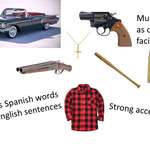 image for Mexican Gang in Movies starter pack