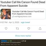 image for For those who don't know, CallMeCarson is going through a rough state of mind and has been seeing a counselor and taking anti-depressants along with a break from YouTube. So this Twitter news account decided to capitalize on that.