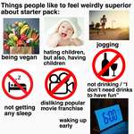 image for Things people like to feel weirdly superior about starter pack