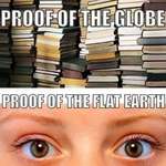 image for A Flat Earther made this surprisingly accurate meme.