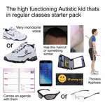image for The high functioning Autistic kid thats in regular classes starter pack