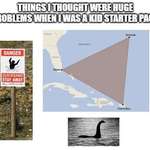 image for Things I thought were huge problems when I was a kid starter pack