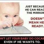 image for SLPT: Your baby not ready to do cocaine