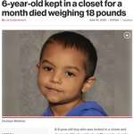 image for Parents Starve 6 Year Old to Death by Keeping him inside a Closet for a MONTH