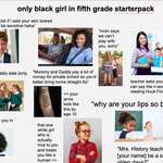 image for only black girl in fifth grade starterpack
