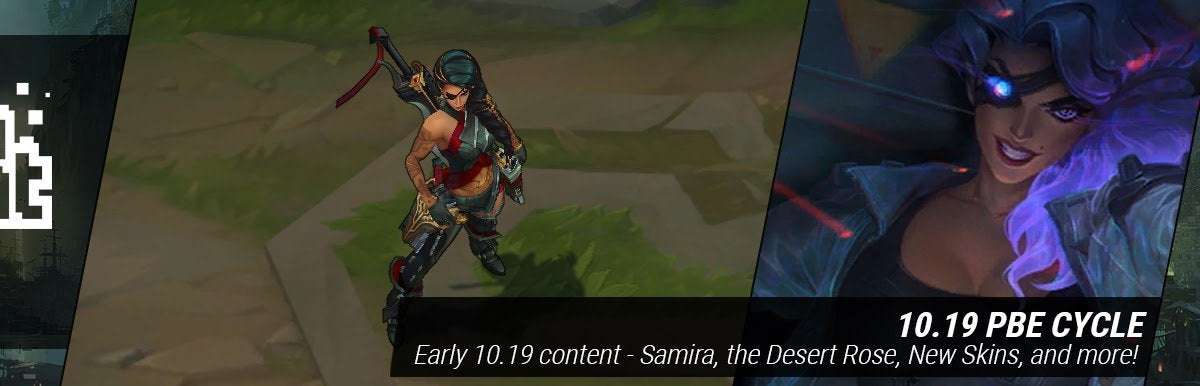 image for 8/28 PBE Update: Early 10.19 content - Samira, the Desert Rose, New Skins, and more!