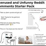 image for Overused and Unfunny Reddit Comments Starter Pack
