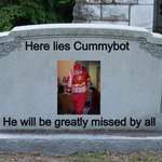 image for RIP Cummy, I’m literally crying rn