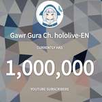 image for Congratulations to Gura for 1 MILLION subscribers!!!