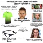 image for Obnoxious Second Grader Who Plays Soccer Starterpack