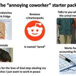 image for The "Annoying Coworker" Starter Pack