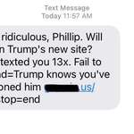image for Spammy trump texts are getting desperate :( btw my name is not Phillip.