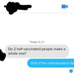 image for We both mentioned we had one dose of vaccine in our bio