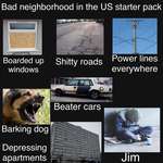 image for Bad neighborhood n the US starter pack