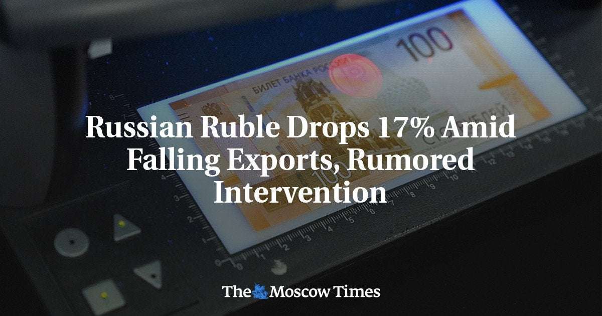 image for Russian Ruble Drops 17% Amid Falling Exports, Rumored Intervention
